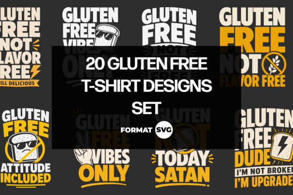 20 Gluten Free Quote SVGs 3: Graphics for T-Shirt Designs