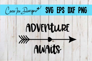 Adventure Awaits Quote: Graphics for Crafts and Content