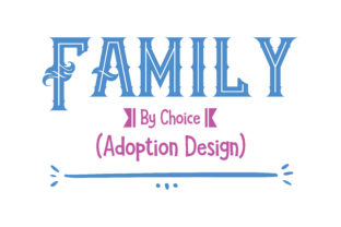 Family by Choice Adoption Design: Graphics and Crafts