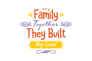 Family Together They Built They Loved Graphics for Crafts