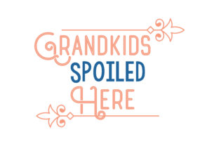 Grandkids Spoiled Here: Graphics for Crafts