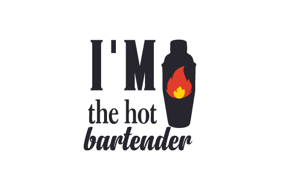 I m the Hot Bartender Crafts Food Amp