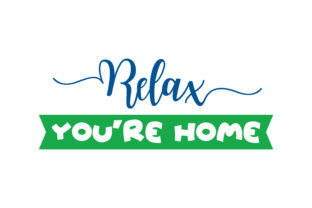 Relax You re Home